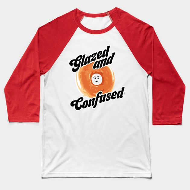 Glazed and Confused - funny retro 70s doughnut Baseball T-Shirt by eBrushDesign